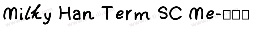 Milky Han Term SC Me字体转换